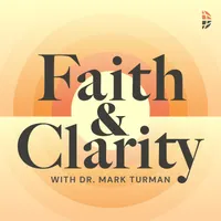 Faith & Clarity - Biblical Perspectives and Biblical Wisdom on News & Cultural Issues artwork