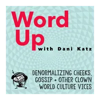 WORD UP with Dani Katz artwork