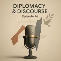 Diplomacy and Discourse Podcast artwork
