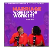 Marriage Works If You Work It Podcast artwork