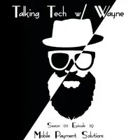 Talking Tech w/ Wayne artwork