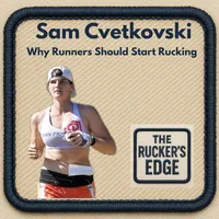 The Rucker’s Edge: Rucking Tips, Training, and Gear artwork