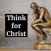 Think for Christ artwork