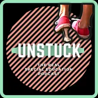Unstuck: The Special Education Podcast artwork