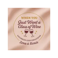 When You Just Want A Glass Of Wine artwork