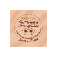 When You Just Want A Glass Of Wine artwork