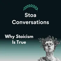 Stoa Conversations: Stoicism Applied artwork
