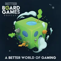 The Better Board Games Podcast artwork