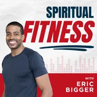 Spiritual Fitness with Eric Bigger artwork