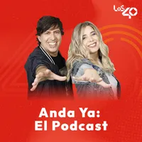 Anda Ya: El Podcast artwork