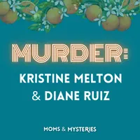 Moms and Mysteries: A True Crime Podcast artwork