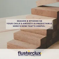 Flusterclux With Lynn Lyons: For Parents Who Worry artwork