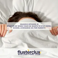 Flusterclux With Lynn Lyons: For Parents Who Worry artwork