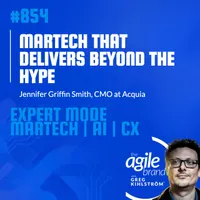 The Agile Brand with Greg Kihlström®: Expert Mode Marketing Technology, AI, & CX artwork
