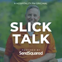 Slick Talk: The Hospitality Podcast artwork