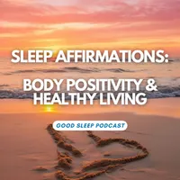 Good Sleep: Positive Affirmations artwork