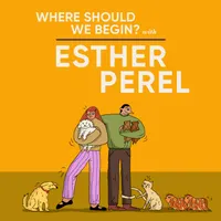 Where Should We Begin? with Esther Perel artwork