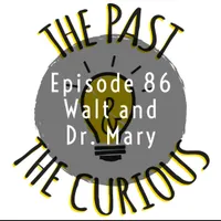 The Past and The Curious: A History Podcast for Kids and Families artwork
