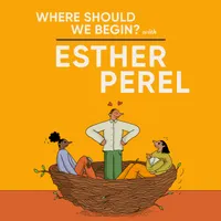 Where Should We Begin? with Esther Perel artwork