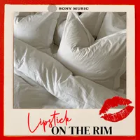 Lipstick on the Rim artwork