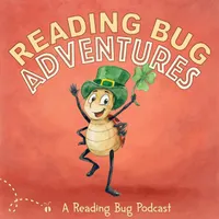The Reading Bug Podcast - Original Adventures, Bedtime Stories and Music for Kids artwork