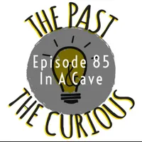 The Past and The Curious: A History Podcast for Kids and Families artwork