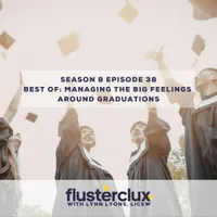 Flusterclux With Lynn Lyons: For Parents Who Worry artwork