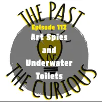 The Past and The Curious: A History Podcast for Kids and Families artwork