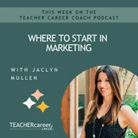 The Teacher Career Coach Podcast artwork