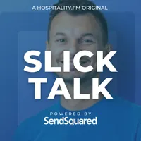 Slick Talk: The Hospitality Podcast artwork