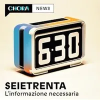 SEIETRENTA - La rassegna stampa di Chora Media artwork