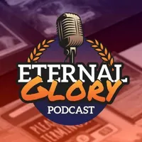 The Eternal Glory Podcast artwork