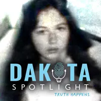 Dakota Spotlight: True Crime & Cold Case Investigations artwork