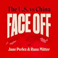 Face-Off: The U.S. vs China artwork
