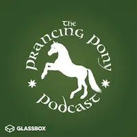 The Prancing Pony Podcast artwork