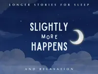 Nothing much happens: bedtime stories to help you sleep artwork