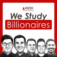 The Investor's Podcast (We Study Billionaires)  - The Investor’s Podcast Network artwork