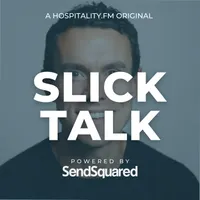 Slick Talk: The Hospitality Podcast artwork