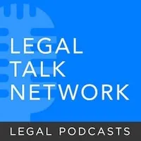 Legal Talk Network - Law News and Legal Topics artwork