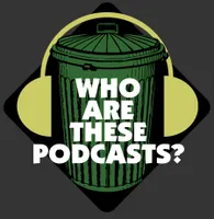 Who Are These Podcasts? artwork