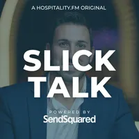 Slick Talk: The Hospitality Podcast artwork