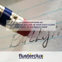 Flusterclux With Lynn Lyons: For Parents Who Worry artwork