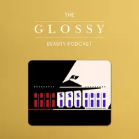 The Glossy Beauty Podcast artwork