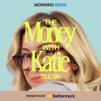 The Money with Katie Show artwork