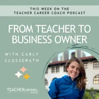 The Teacher Career Coach Podcast artwork
