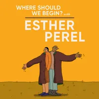 Where Should We Begin? with Esther Perel artwork