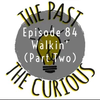 The Past and The Curious: A History Podcast for Kids and Families artwork