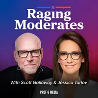 Raging Moderates with Scott Galloway and Jessica Tarlov artwork