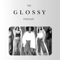 The Glossy Podcast artwork