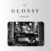 The Glossy Podcast artwork